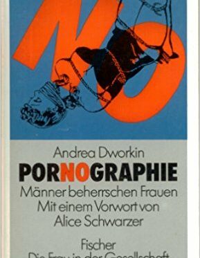 Andrea Dworkin Pornographie